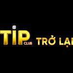 Tipclub ⭐ Trang Chủ Cổng Game
